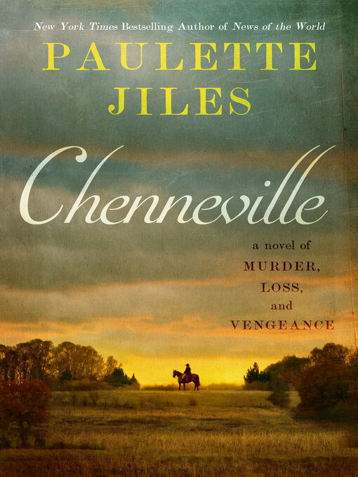 Title details for Chenneville by Paulette Jiles - Available
